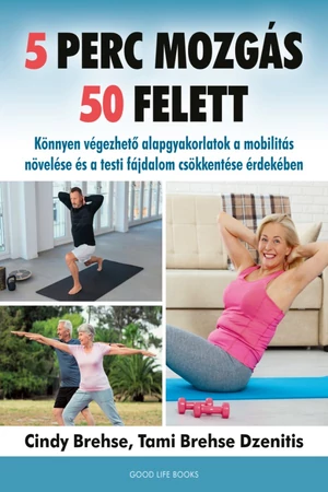 5 perc mozgás 50 felett - Cindy Brehse - Tami Brehse Dzenitis - Életmód könyv