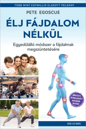 Élj fájdalom nélkül - Pete Egoscue - életmód - egészség