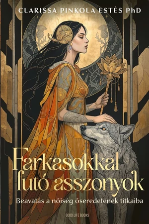 Farkasokkal futó asszonyok- Clarissa Pinkola Estés PhD könyvborító