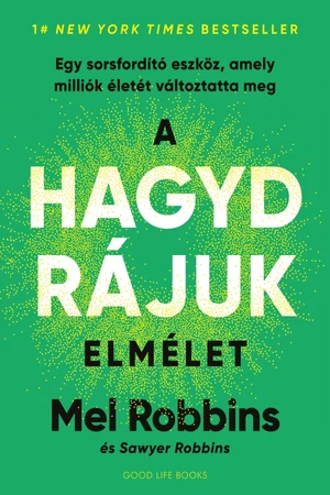 Mel Robbins - A HAGYD RÁJUK elmélet - Önismereti könyv