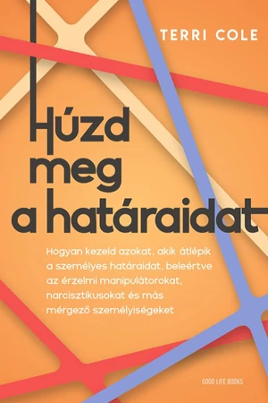 Húzd meg a határaidat - Terri Cole - Önismereti könyv