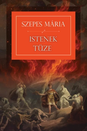 Szepes Mária - Istenek tüze - Spirituális könyv