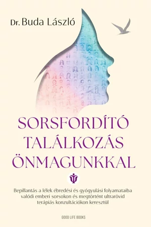 Sorsfordító találkozás önmagunkkal - Dr. Buda László - Pszichológia könyv