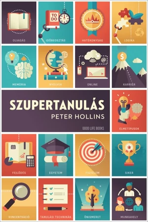 Szupertanulás - Peter Hollins - tudatosság - önmegvalósítás - mentális egészség