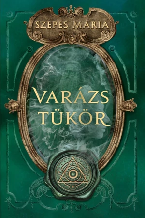 Szepes Mária - Varázstükör - Spirituális könyv