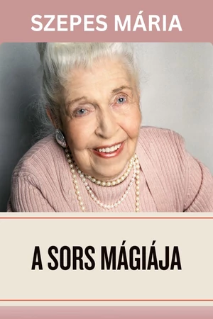 Szepes Mária - A sors mágiája e-könyv - Spirituális könyv