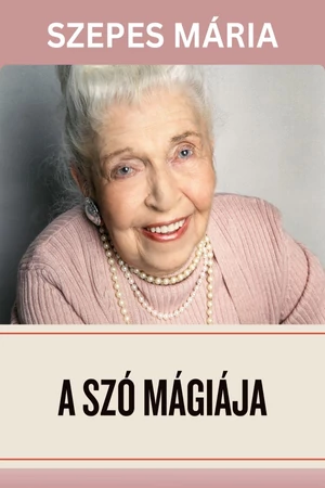 Szepes Mária - A szó mágiája e-könyv - Spirituális könyv