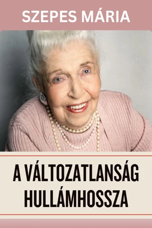 Szepes Mária - A változatlanság hullámhossza e-könyv - Sci-fi könyv