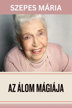 Szepes Mária - Az álom mágiája e-könyv - Spirituális könyv