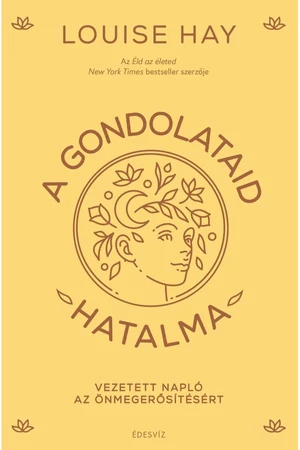 A gondolataid hatalma – Louise Hay könyv borító