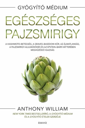 Egészséges pajzsmirigy – Anthony William könyv borító