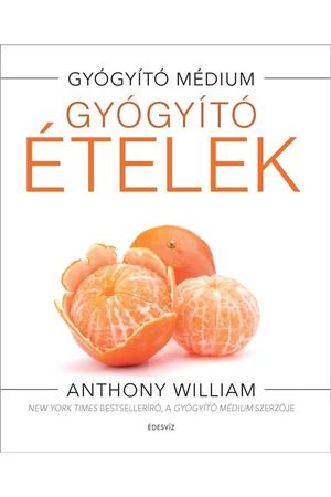 Gyógyító ételek – Anthony William könyv borító