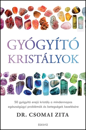 Gyógyító kristályok – Dr. Csomai Zita könyv borító