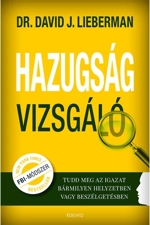 Hazugságvizsgáló – Dr. David J. Lieberman könyv borító