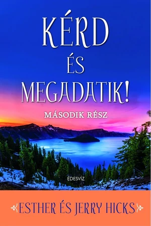 Kérd és megadatik 2. – Esther és Jerry Hicks könyv borító