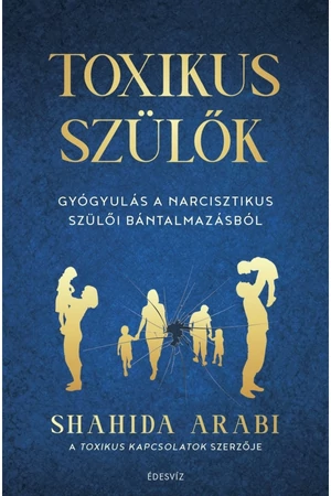 Toxikus szülők – Shahida Arabi könyv borító