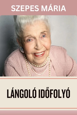 Szepes Mária - Lángoló időfolyó e-könyv - Spirituális könyv