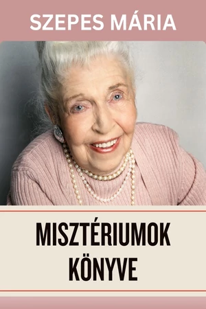 Szepes Mária - Misztériumok könyve e-könyv - Spirituális könyv