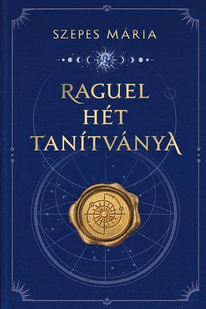 Szepes Mária - Raguel hét tanítványa - Spirituális könyv