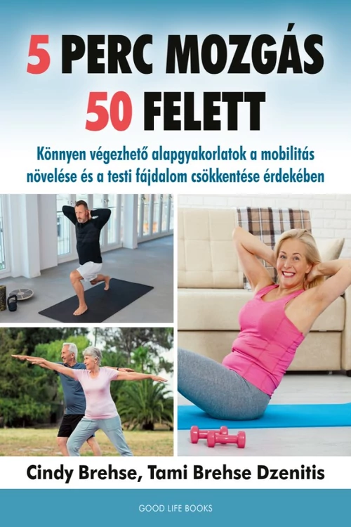 5 perc mozgás 50 felett - Cindy Brehse - Tami Brehse Dzenitis - Életmód könyv