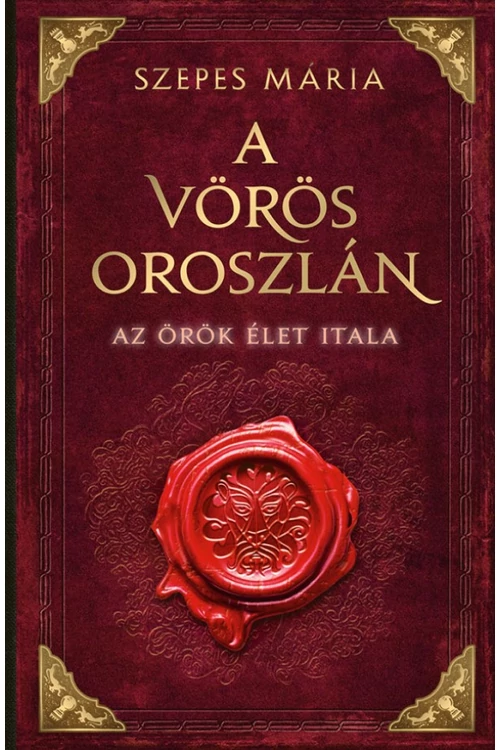 Szepes Mária - A Vörös Oroszlán - Spirituális könyv 