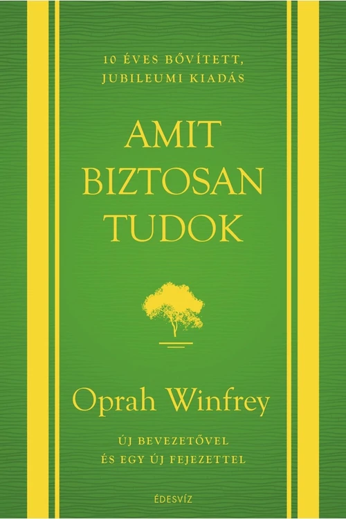 Amit biztosan tudok (10 éves jubileumi kiadás) – Oprah Winfrey könyv borító