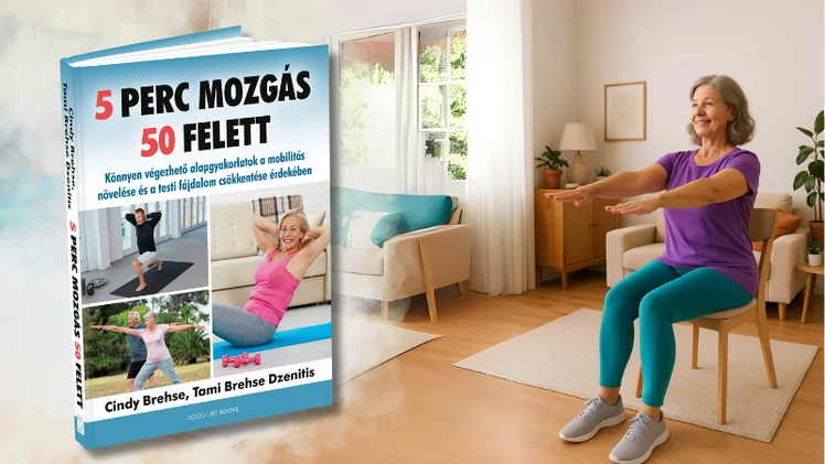 5 perc mozgás 50 felett – A mozgékony, fájdalommentes testért