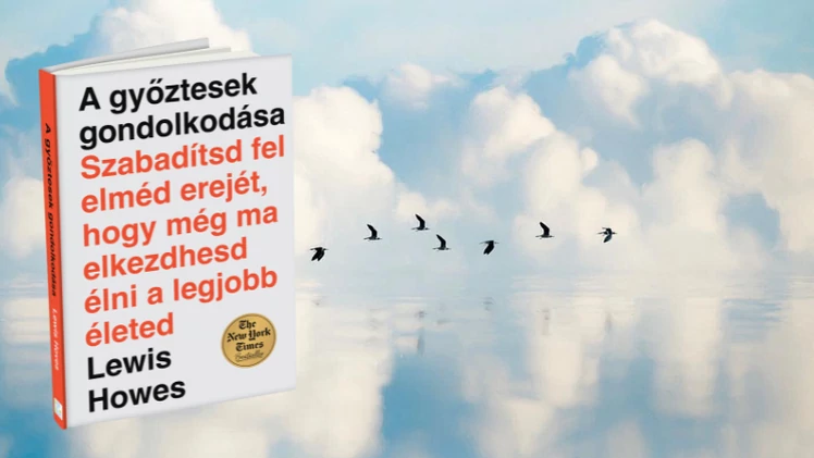 Múltad meggyógyítása – A győztesek gondolkodása